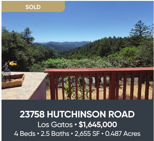 Sold: 23758 Hutchinson Road, Los Gatos, $1,645,000. 4 beds, 2.5 baths, 2,655 SF, 0.487 acres