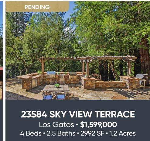 Pending: 23584 Sky View Terrace, Los Gatos, $1,599,000. 4 beds, 2.5 baths, 2,992 SF, 1.2 acres