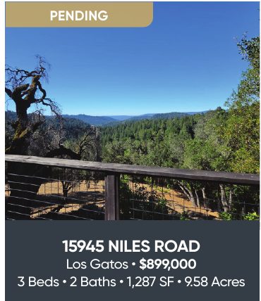 Pending: 15945 Niles Road, Los Gatos, $899,000. 3 beds, 2 baths, 1,287 SF, 9.58 acres