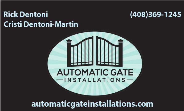 Automatic Gate Installations, Rick Dentoni and Cristi Dentoni-Martin, (408) 369-1245, automaticgateinstallations.com